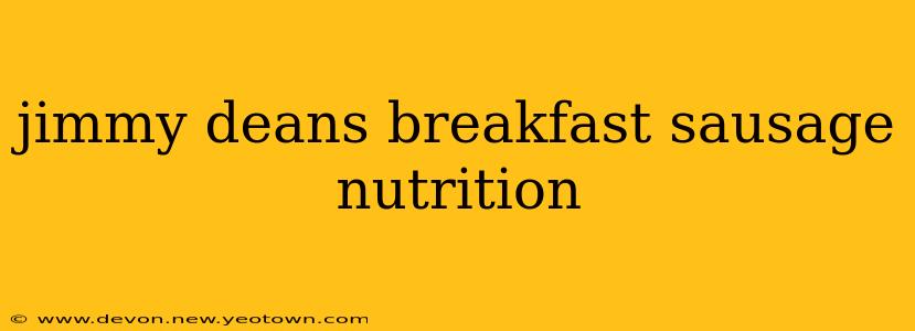 jimmy deans breakfast sausage nutrition