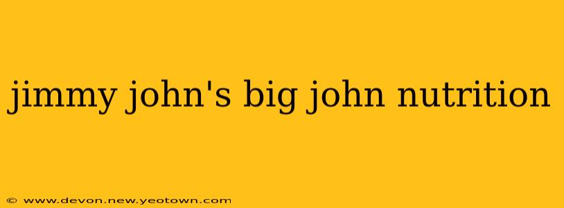 jimmy john's big john nutrition