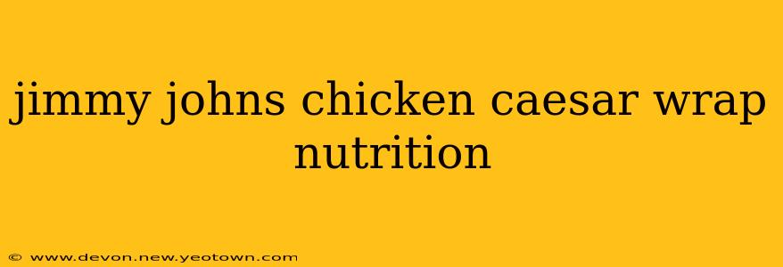 jimmy johns chicken caesar wrap nutrition