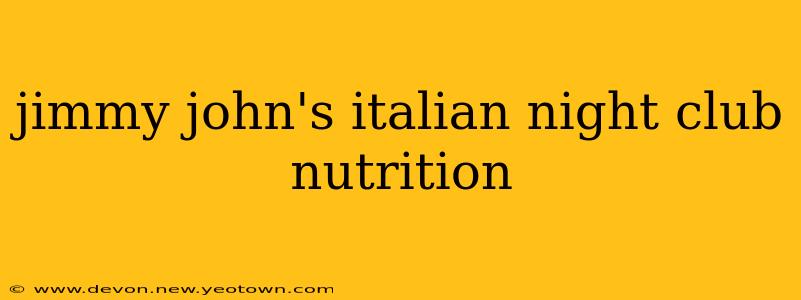 jimmy john's italian night club nutrition