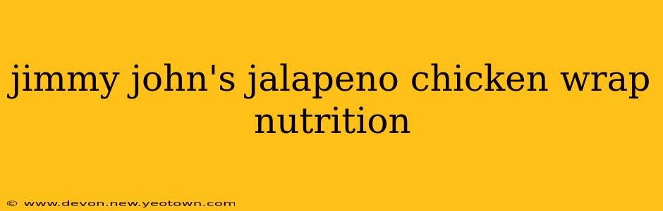jimmy john's jalapeno chicken wrap nutrition
