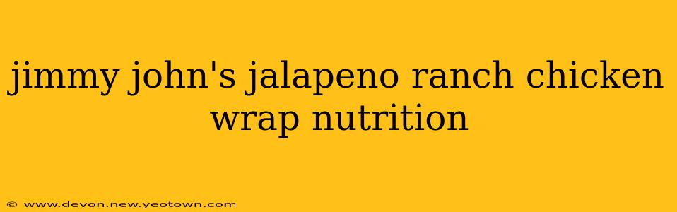 jimmy john's jalapeno ranch chicken wrap nutrition