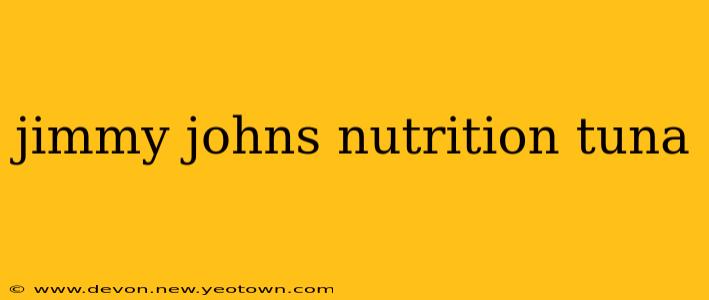 jimmy johns nutrition tuna