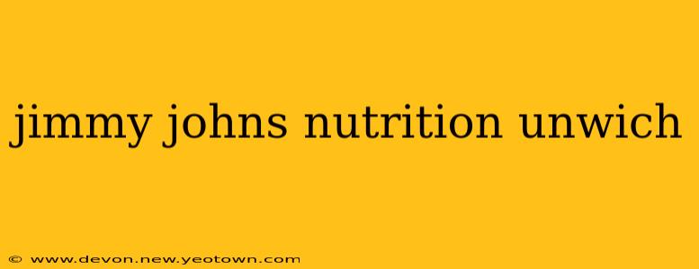 jimmy johns nutrition unwich