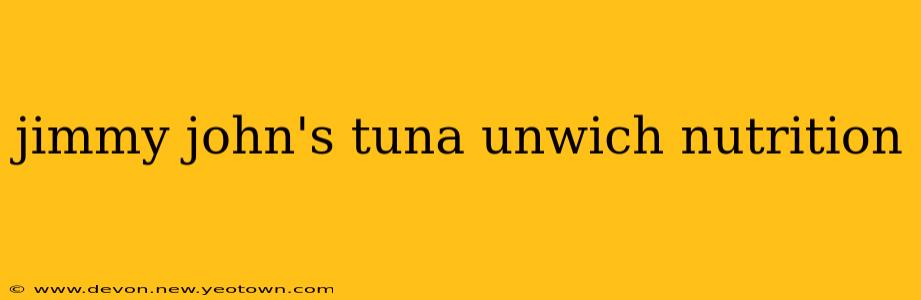 jimmy john's tuna unwich nutrition