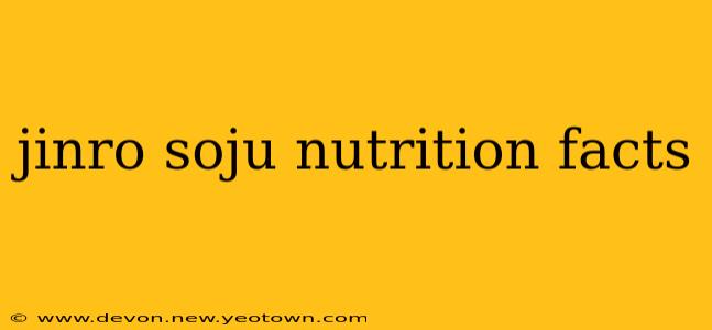 jinro soju nutrition facts