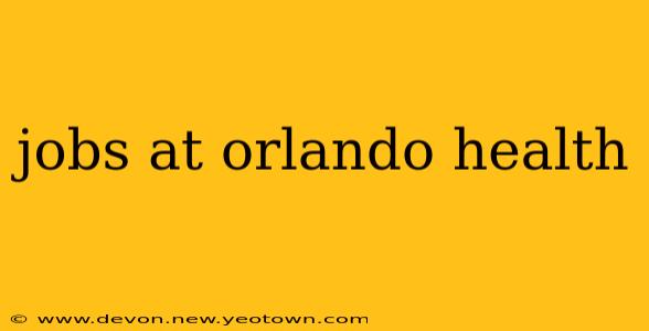jobs at orlando health