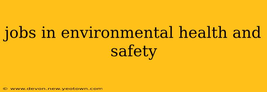 jobs in environmental health and safety