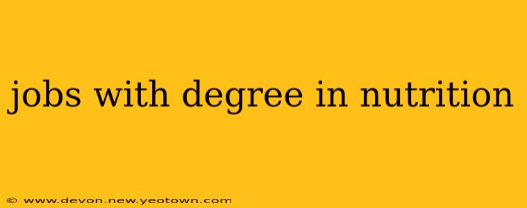 jobs with degree in nutrition