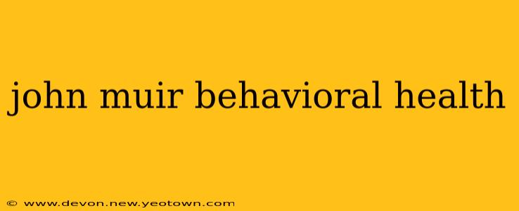 john muir behavioral health