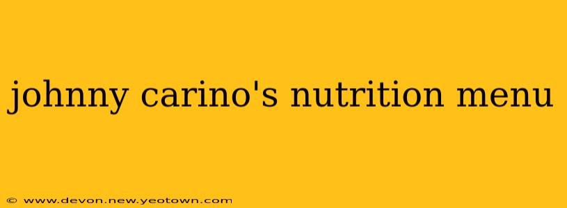 johnny carino's nutrition menu