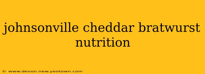 johnsonville cheddar bratwurst nutrition