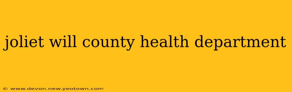 joliet will county health department