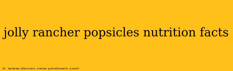 jolly rancher popsicles nutrition facts