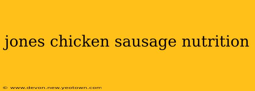 jones chicken sausage nutrition