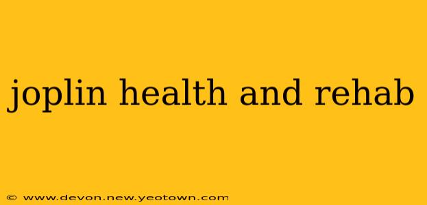joplin health and rehab
