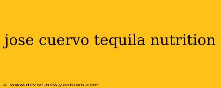 jose cuervo tequila nutrition