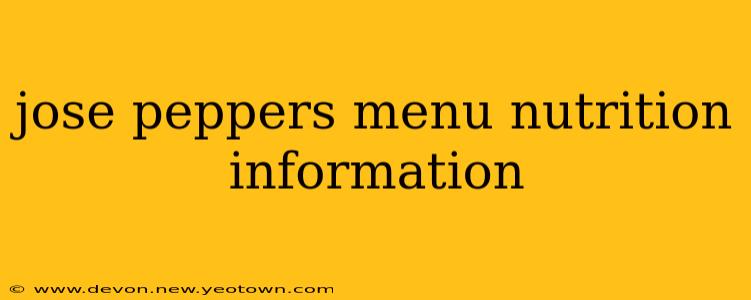 jose peppers menu nutrition information