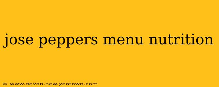 jose peppers menu nutrition