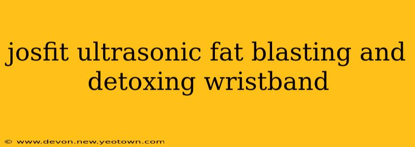 josfit ultrasonic fat blasting and detoxing wristband