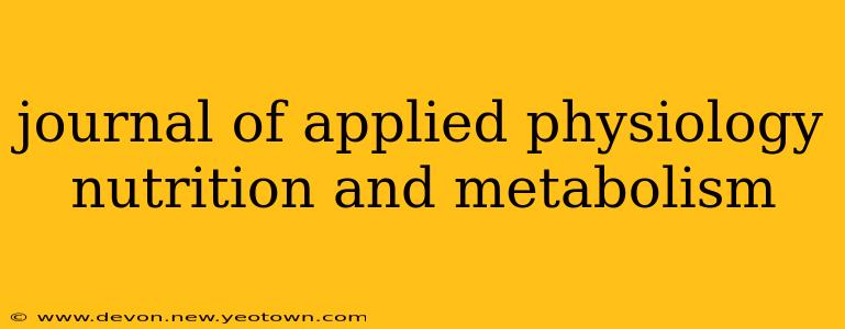 journal of applied physiology nutrition and metabolism