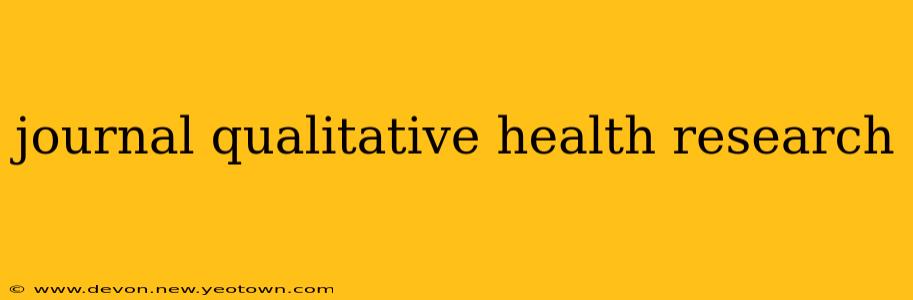 journal qualitative health research