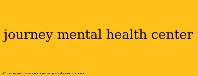 journey mental health center