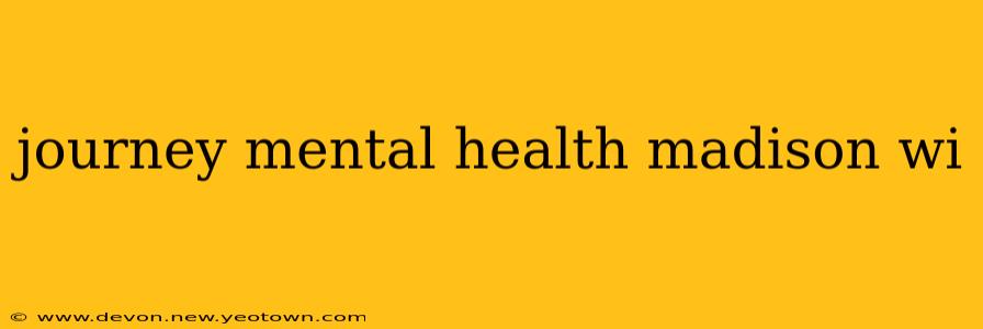 journey mental health madison wi