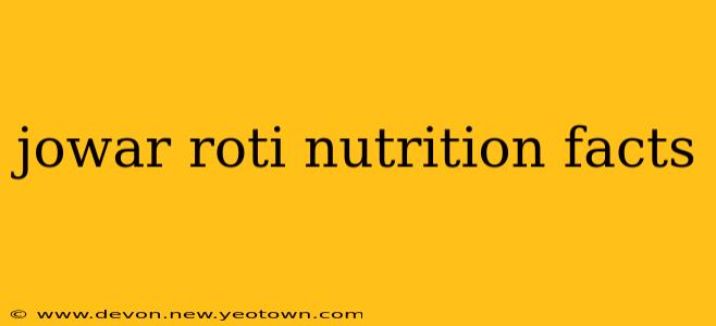 jowar roti nutrition facts
