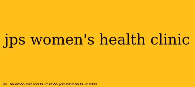 jps women's health clinic