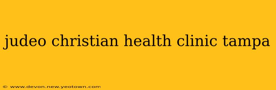 judeo christian health clinic tampa