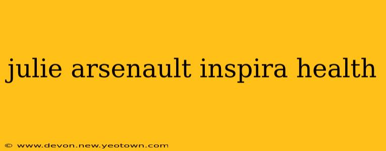 julie arsenault inspira health