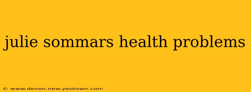 julie sommars health problems