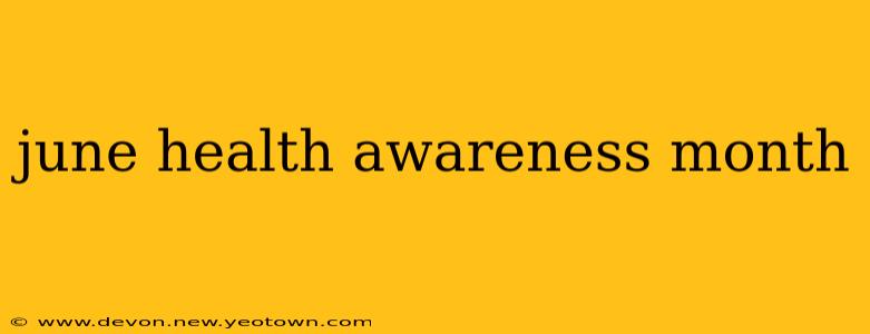 june health awareness month