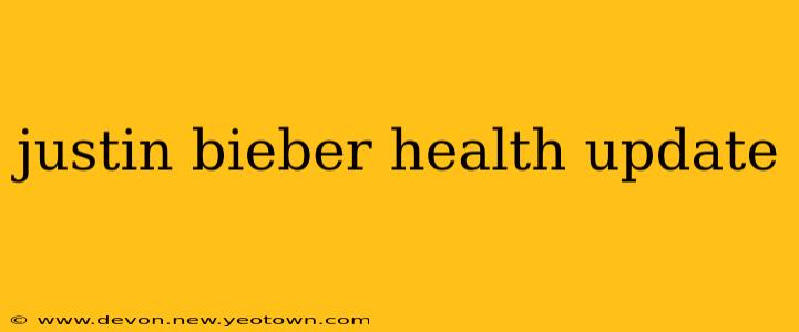 justin bieber health update