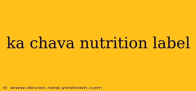 ka chava nutrition label