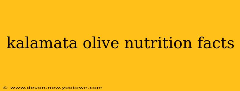 kalamata olive nutrition facts