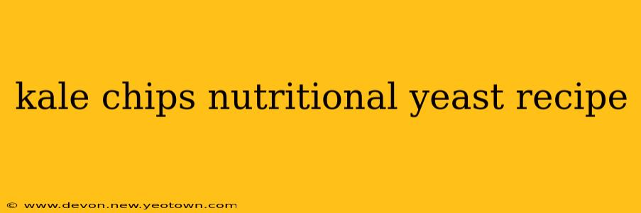 kale chips nutritional yeast recipe