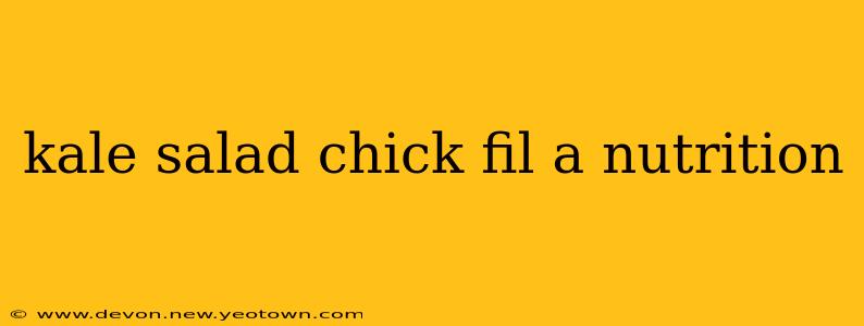 kale salad chick fil a nutrition