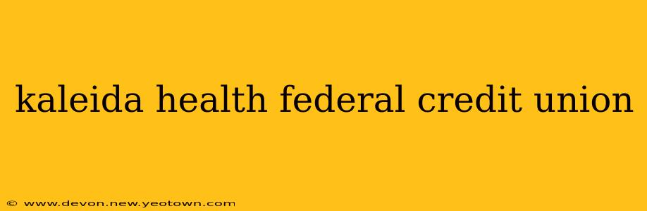 kaleida health federal credit union
