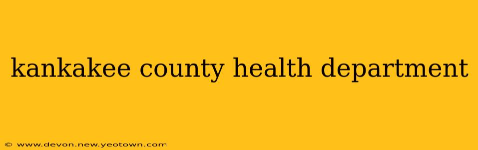 kankakee county health department