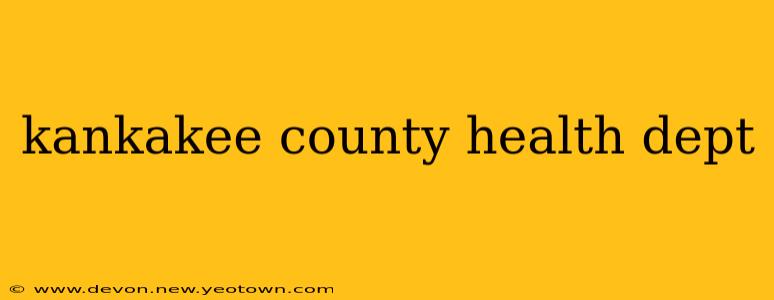 kankakee county health dept