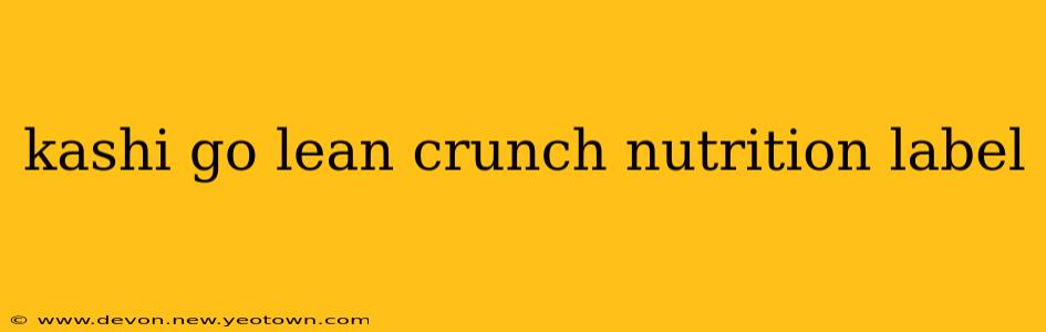 kashi go lean crunch nutrition label