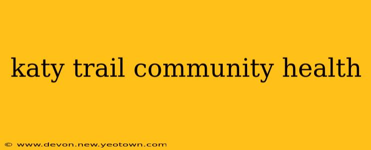 katy trail community health