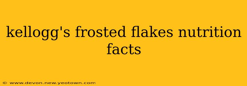 kellogg's frosted flakes nutrition facts