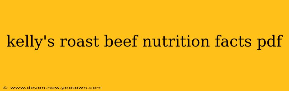 kelly's roast beef nutrition facts pdf