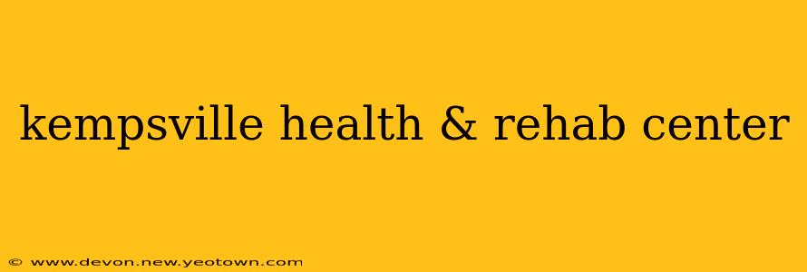 kempsville health & rehab center