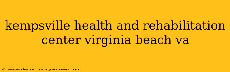 kempsville health and rehabilitation center virginia beach va