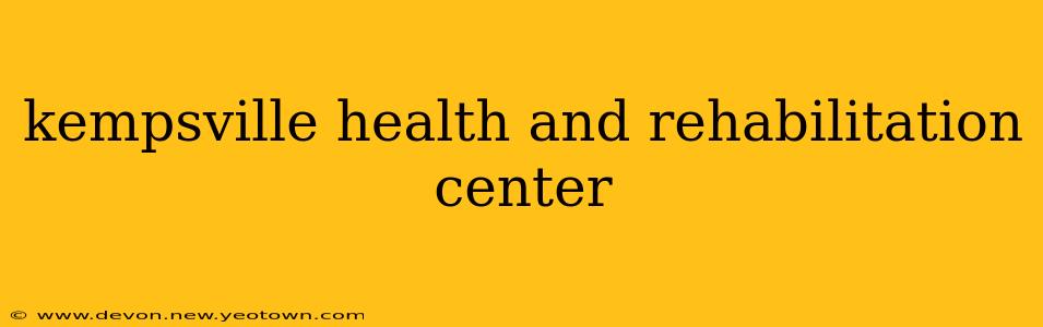 kempsville health and rehabilitation center