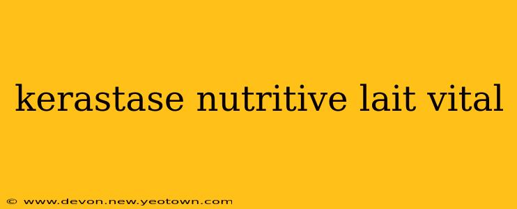 kerastase nutritive lait vital